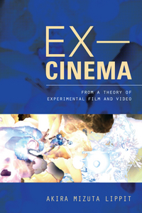 Book Cover for Ex-Cinema by Akira Mizuta Lippit