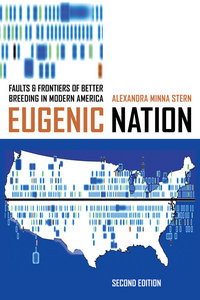 Book Cover for Eugenic Nation by Alexandra Minna Stern