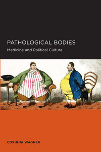 Book Cover for Pathological Bodies by Corinna Wagner