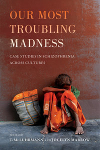Book Cover for Our Most Troubling Madness by Prof TM Luhrmann, Jocelyn Marrow