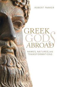 Book Cover for Greek Gods Abroad by Robert Parker