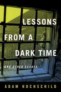 Book Cover for Lessons from a Dark Time by Adam Hochschild