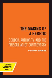 Book Cover for The Making of a Heretic by Virginia Burrus