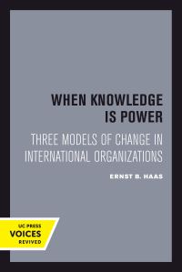 Book Cover for When Knowledge Is Power by Ernst B Haas