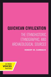 Book Cover for Quichean Civilization by Robert M. Carmack