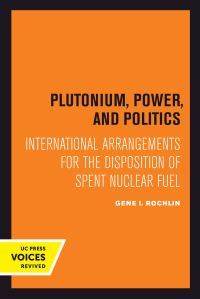 Book Cover for Plutonium, Power, and Politics by Gene I. Rochlin