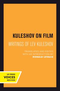 Book Cover for Kuleshov on Film by Ronald Robert Levaco