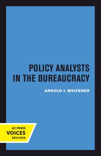 Book Cover for Policy Analysts in the Bureaucracy by Arnold J. Meltsner