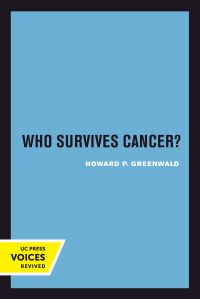 Book Cover for Who Survives Cancer? by Howard P. Greenwald