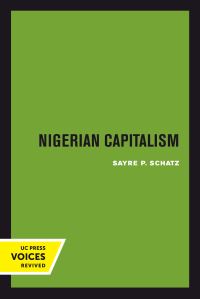 Book Cover for Nigerian Capitalism by Sayre P. Schatz