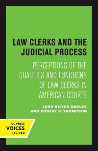 Book Cover for Law Clerks and the Judicial Process by John B. Oakley, Robert S. Thompson