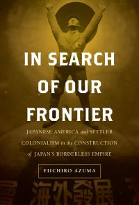 Book Cover for In Search of Our Frontier by Eiichiro Azuma