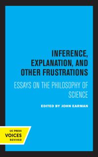Book Cover for Inference, Explanation, and Other Frustrations by John Earman