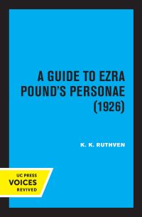 Book Cover for A Guide to Ezra Pound's Personae (1926) by K K Ruthven