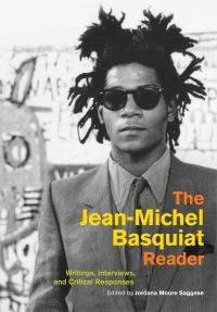 Book Cover for The Jean-Michel Basquiat Reader by JeanMichel Basquiat