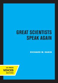 Book Cover for Great Scientists Speak Again by Richard M. Eakin
