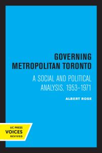 Book Cover for Governing Metropolitan Toronto by Albert Rose