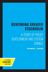 Book Cover for Governing Greater Stockholm by Thomas Julius Anton
