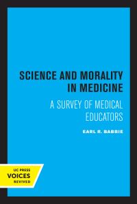 Book Cover for Science and Morality in Medicine by Earl R Babbie
