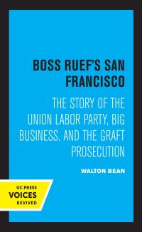 Book Cover for Boss Ruef's San Francisco by Walton Bean