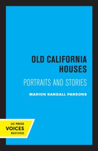 Book Cover for Old California Houses by Marion Randall Parsons