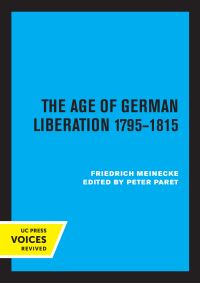 Book Cover for The Age of German Liberation 1795-1815 by Friedrich Meinecke