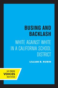 Book Cover for Busing and Backlash by Lillian B. Rubin