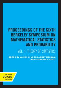 Book Cover for Proceedings of the Sixth Berkeley Symposium on Mathematical Statistics and Probability. Volume I Theory of Statistics by Berkeley Symposium on Mathematical Statistics and Probability
