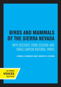 Book Cover for Birds and Mammals of the Sierra Nevada by Lowell Sumner, Joseph S Dixon