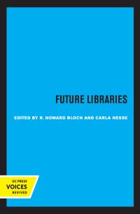 Book Cover for Future Libraries by R Howard Bloch, Carla Alison Hesse
