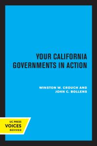 Book Cover for Your California Governments in Action, Second Edition by Winston W Crouch, John C Bollens