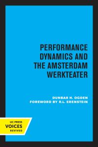 Book Cover for Performance Dynamics and the Amsterdam Werkteater by Dunbar H. Ogden