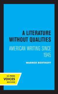 Book Cover for A Literature Without Qualities by Warner Berthoff