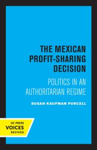 Book Cover for The Mexican Profit-Sharing Decision by Susan Kaufman Purcell