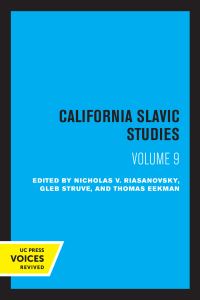 Book Cover for California Slavic Studies. Volume IX by Nicholas V. Riasanovsky, Gleb Struve, Thomas Eekman