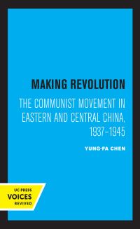 Book Cover for Making Revolution by Yung-fa Chen