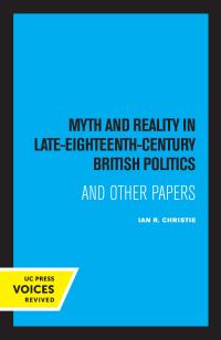 Book Cover for Myth and Reality in Late Eighteenth Century British Politics by Ian R Christie