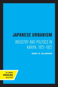 Book Cover for Japanese Urbanism by Gary D Allinson