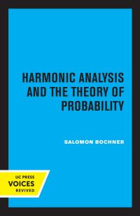 Book Cover for Harmonic Analysis and the Theory of Probability by S. Bochner