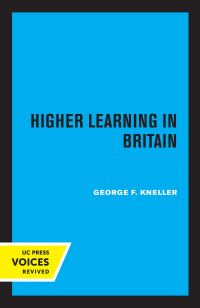 Book Cover for Higher Learning in Britain by George F. Kneller