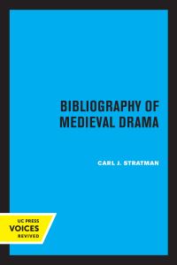 Book Cover for Bibliography of Medieval Drama by Carl Joseph Stratman