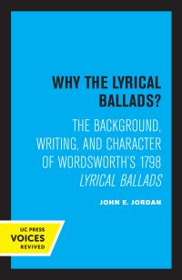 Book Cover for Why the Lyrical Ballads? by John Emory Jordan