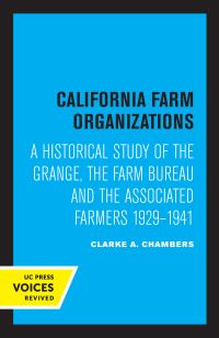 Book Cover for California Farm Organizations by Clarke A. Chambers