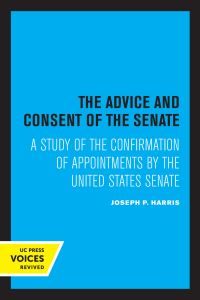 Book Cover for The Advice and Consent of the Senate by Joseph P Harris