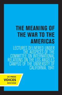 Book Cover for The Meaning of the War to the Americas by Berkeley University of California
