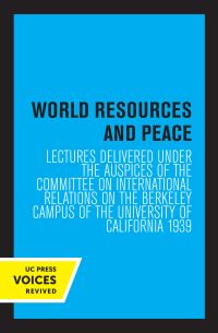 Book Cover for World Resources and Peace by Berkeley University of California