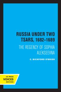Book Cover for Russia Under Two Tsars, 1682-1689 by C. Bickford O'Brien