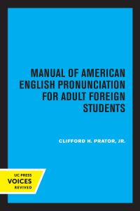 Book Cover for Manual of American English Pronunciation for Adult Foreign Students by Clifford H Prator