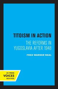 Book Cover for Titoism in Action by Fred Warner Neal