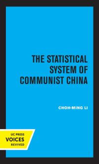 Book Cover for The Statistical System of Communist China by ChohMing Li